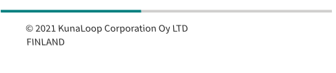 © 2021 KunaLoop Corporation Oy LTD FINLAND