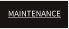 MAINTENANCE