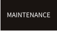 MAINTENANCE